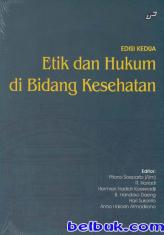 Etik dan Hukum di Bidang Kesehatan (Edisi 2)